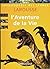 Encyclopédie des jeunes. L'aventure de la vie