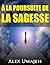 À La Poursuite De La Sagesse