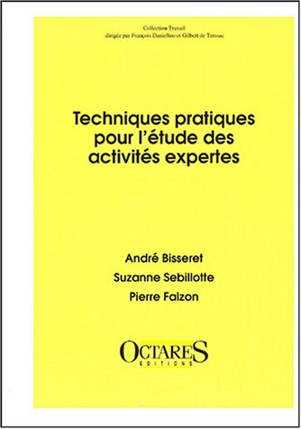 TECHNIQUES PRATIQUES POUR L'ETUDE DES ACTIVITES EXPERTES (Paperback)
