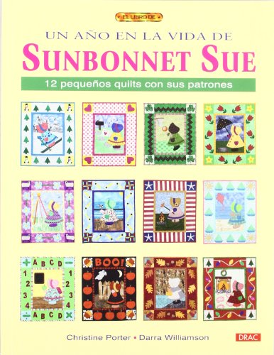 UN AÑO EN LA VIDA DE SUNBONNET SUE (Spanish Edition)