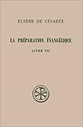 La Préparation évangélique, livre VII
