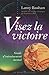 Visez la victoire by Lanny Bassham