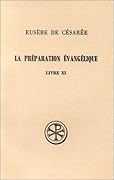 La Préparation évangélique. Livre XI