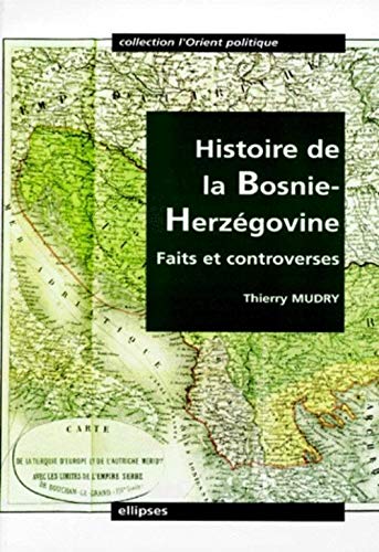 Histoire de la Bosnie-Herzégovine - Faits et controverses (Paperback)