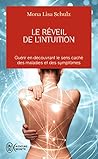 Le réveil de l'intuition: Guérir en découvrant le sens caché des malades et des symptômes