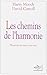 Les chemins de l'harmonie, ...