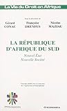 La république d'Afrique du Sud : nouvel État, nouvelle société (La vie du droit en afrique) (French Edition)