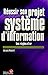 Réussir son projet système d'information by Jacques Pansard