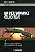 La performance collective: Repenser l'organisation des travailleurs du savoir