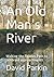 An Old Man's River: Walking...