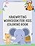 Handwriting Workbook For Ki...