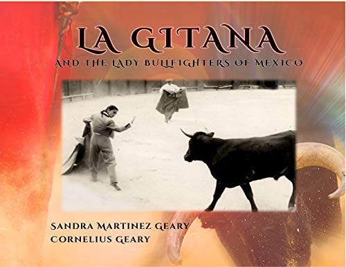 La Gitana and the Lady Bullfighters of Mexico (Kindle Edition)