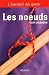 Les Noeuds