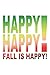 Happy Happy! Fall is Happy!...