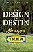 Un design, un destin : La s...