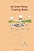 My Great Fishing Tracing Book by Emma Colins