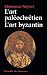 L'art paléochrétien - L'art byzantin (French Edition)