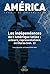America, n°42 vol. 2. Les indépendances de l'Amérique Latine  by Françoise Aubès