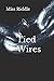 Tied Wires by Miss Riddle