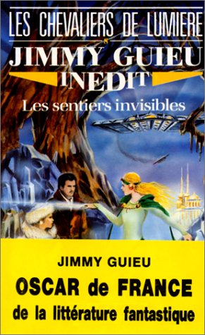 Les chevaliers de lumière, Tome 8 : Les Sentiers invisibles (Paperback)