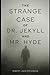 The Strange Case of Dr. Jekyll and Mr. Hyde