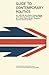 Guide to Contemporary Politics by N. C. Dexter