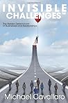 INVISIBLE CHALLENGES: The Hidden Determinant of Businesses and Relationships