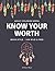 Know Your Worth by Amber Blue