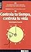 Controla tu tiempo controla...