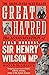 Great Hatred: The Assassination of Field Marshal Sir Henry Wilson MP
