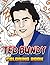 Ted Bundy Coloring Book: Crime Serial Killer Coloring Book For Adults Relaxation Gift