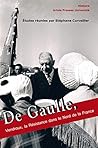 De Gaulle, Vendroux, la Résistance dans le Nord de la France (Histoire) (French Edition)