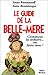 Le Guide de la Belle-Mère: ...