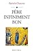 pere infiniment bon