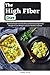 The High Fiber Diet: Essent...