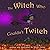 The Witch Who Couldn't Twitch