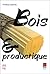 Bois et productique  by Martin P.