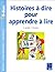Histoires à dire pour appre...