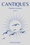 CANTIQUES: Poèmes en prose sur la vie.: Élevez votre conscience dans les moments difficiles. (French Edition)