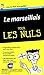Le marseillais Guide de conversation Pour les nuls by Médéric Gasquet-Cyrus