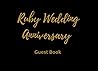 Ruby Wedding Anniversary Guest Book: 40th Wedding Anniversary Party Guestbook Message & Memory Book (8.25" x 6") Blank Pages Medium Large Size Black ... Journal Notebook Scrapbook Gift Log
