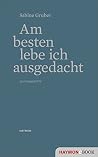 Am besten lebe ic...