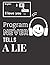 Program Never Tells A Lie: ...