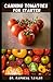 CANNING TOMATOES FOR STARTERS by DR. RAPHEAL TAYLOR