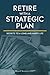 Retire with a Strategic Plan by Russell Simmons