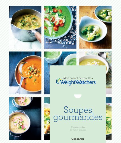 Soupes gourmandes - Mon carnet de recettes Weight Watchers (Paperback)