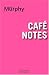 Café Notes