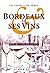 BORDEAUX ET SES VINS XVIIIe EDITION by Charles Cocks