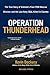 Operation Thunderhead: The ...
