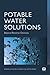 Potable Water Solutions by Stewart Burn